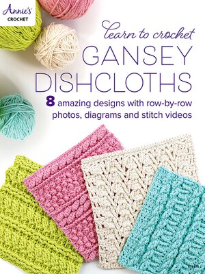 cover image of Learn to Crochet Gansey Dishcloths